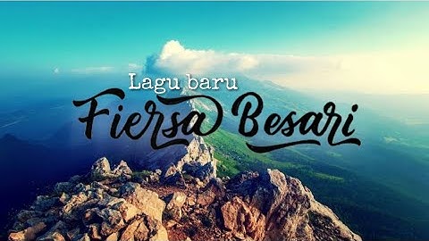 Lagu Terbaru Fiersa Besari 2020