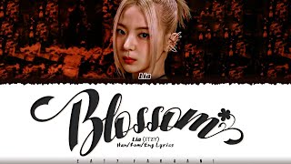 [Full Version] Lia (Itzy) - ‘Blossom' Lyrics [Color Coded_Han_Rom_Eng]