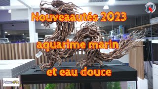 Nouveautés 2023 aquarium marin et eau douce