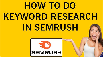 How to Do Keyword Research in SEMrush (Step-by-Step)