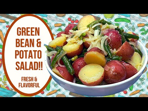 GREEN BEAN AND POTATO SALAD!!  FRESH & FLAVORFUL!!