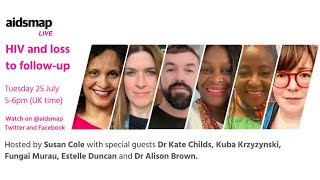 aidsmapLIVE: HIV and loss to follow-up aidsmapLIVE: HIV and loss to follow-up