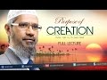 THE PURPOSE OF CREATION | LECTURE + Q & A | DR ZAKIR NAIK