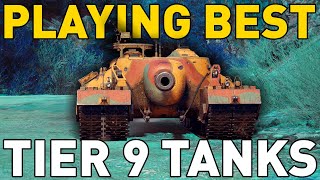 Playing the BEST Tier 9 Tanks in World of Tanks!