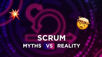 Scrum Myths Busted! The Truth Behind Agile