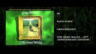 Watch Greg Brown King Corn video