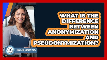 What Is The Difference Between Anonymization And Pseudonymization?