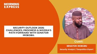 Security Outlook 2025: Assessing Challenges Progress and The Roadhead Adhead Nigeria