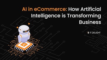 Artificial Intelligence in E-commerce: How Artificial Intelligence is Transforming Business