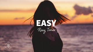 Roxy Tones - Easy (Lyrics) ft. Dominic Neill