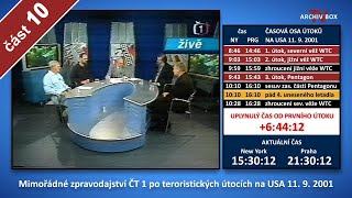 Útoky 11. září 2001 - Mimořádné zpravodajství ČT, kompletní, nekrácené (část 10/14)