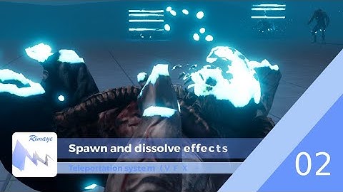 UE4 - Teleportation system (VFX + Blueprints) : Spawn and dissolve effects