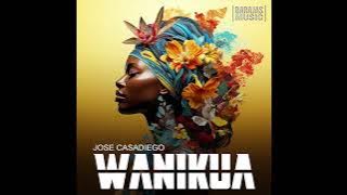 Jose Casadiego - Wanikua (Original Mix)