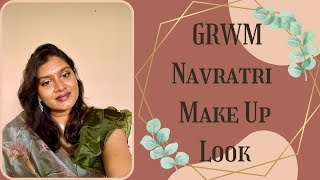 GRWM - Navratri Make Up Look - 01