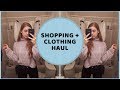 Try On Haul + Shopping