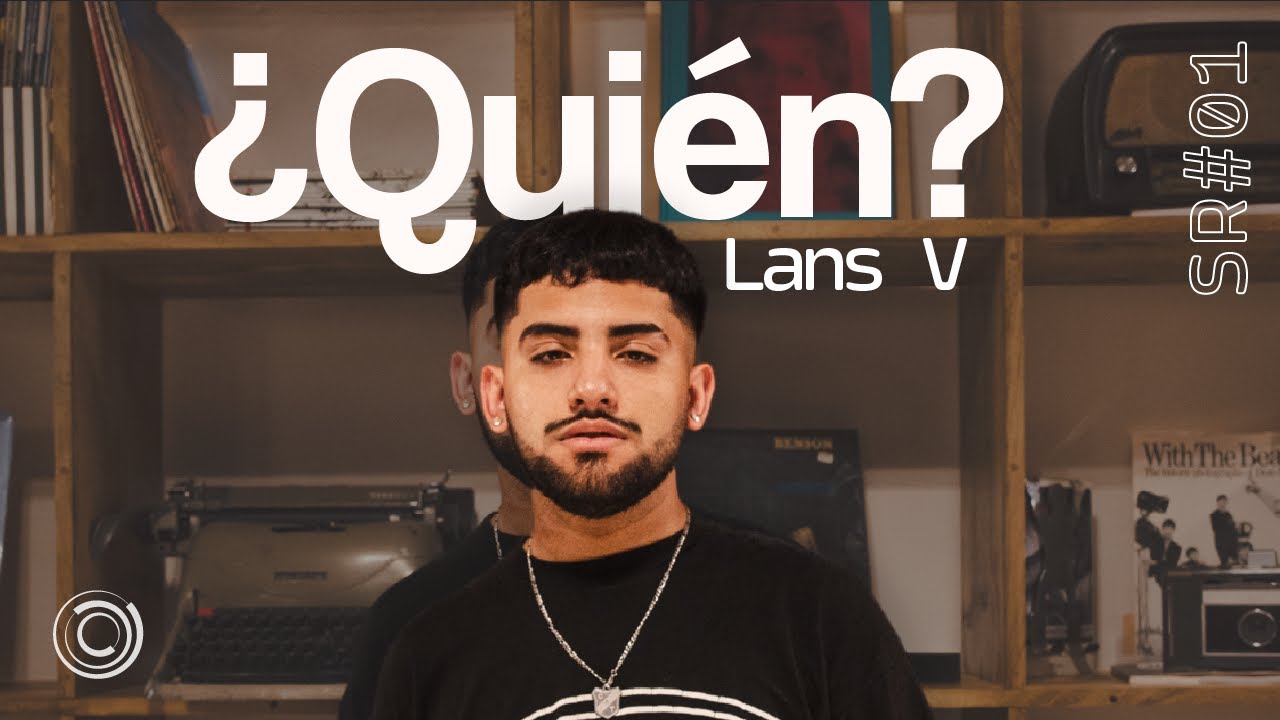 SIN REGISTRO #01: "¿QUIÉN?" DE LANS V