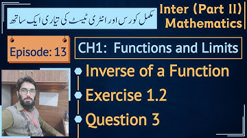 2nd year math Chapter 1 | Inverse of a function | Exercise 1.2 Q3 || Lec 13