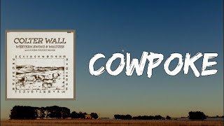 Colter Wall - Cowpoke (Lyrics)