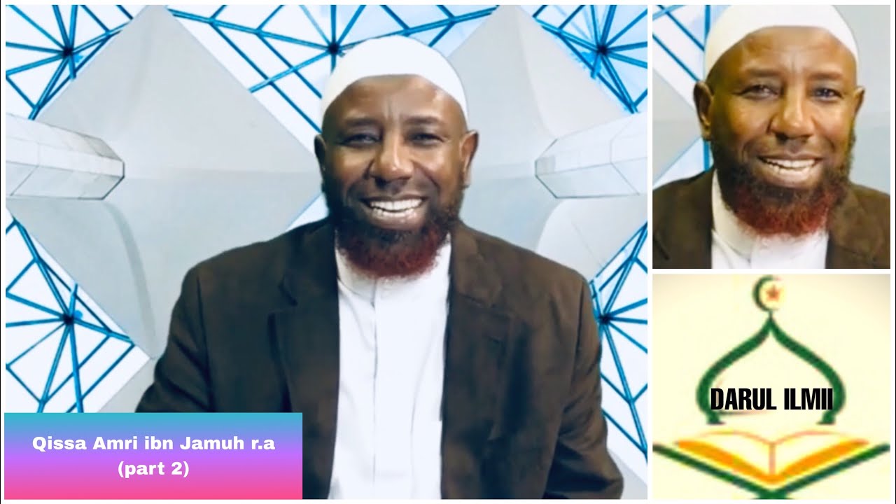 Sheikh Amin ibro Qissa Amri ibn Jamuh r.a (part 2)