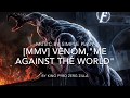 [MMV] Venom,&quot;Me against the World&quot;