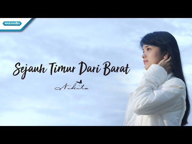 NIkita - Sejauh Timur Dari Barat