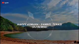 Story wa full video| Happy Asmara - Sambel Terasi(DJ Remix)| Lirik Lagu Fdj Emily Young Reggae Cover