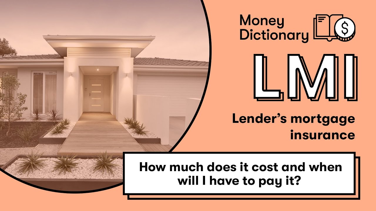 what-is-lmi-lender-s-mortgage-insurance-how-much-does-it-cost-and