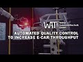 Walter Automobiltechnik GmbH | Automated quality control to increase e-car throughput