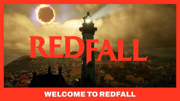 Redfall – “Welcome to Redfall” Official Trailer