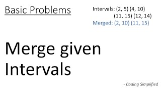 Coding Problem: Merge given Intervals
