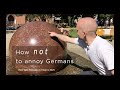 How NOT to annoy Germans - Episode 2