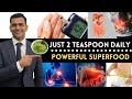 Just 2 Teaspoons Every Day  of this Super Food | 5 Amazing Health Benefits - Dr. Vivek Joshi