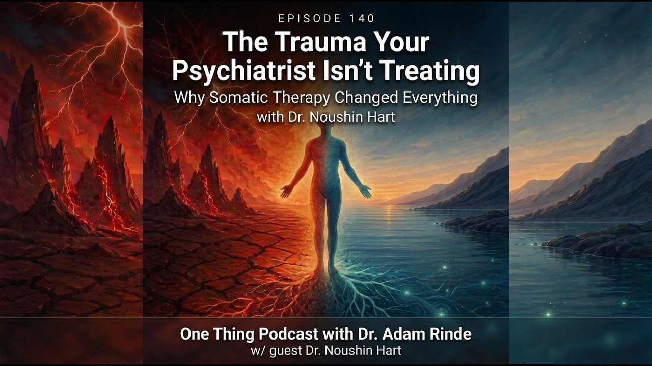 Eps.140|The Trauma Your Psychiatrist Isn't Treating: About Somatic Therapy with Dr. Noushin Hart
