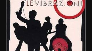 Video thumbnail of "Le Vibrazioni - Il Cantico Delle Pene"