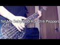 【Bass】「Tell Me Baby/Red Hot Chili Peppers」