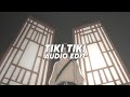 Tiki Tiki Slowed Tiktok Version Qmiir Edit Audio