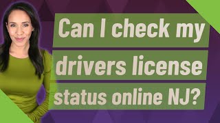 Can I check my drivers license status online NJ?