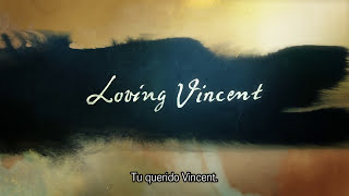 Loving Vincent - Tráiler Oficial