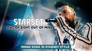 Starset - Out of Sight out of Mind (MNQN song Remix in Starset style)