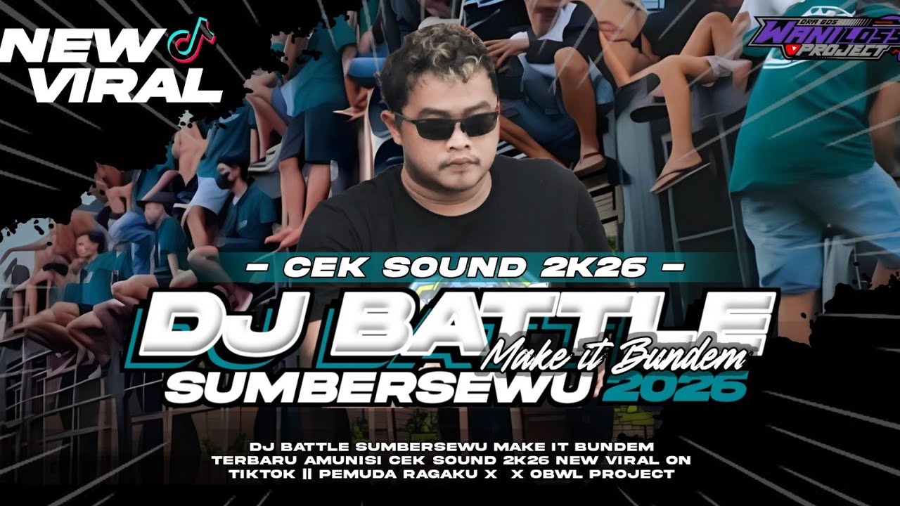 DJ BATTLE SUMBERSEWU 2026 MAKE IT BUNDEM || PEMUDA RAGAKU X OBWL PROJECT