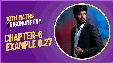 10th Maths Trigonometry Chapter 6 Example 6.27 in Tamil and English 