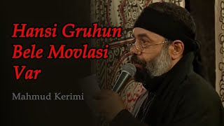 Hansi Gruhun Bele Movlasi Var - Sinezen - Mahmud Kerimi Resimi