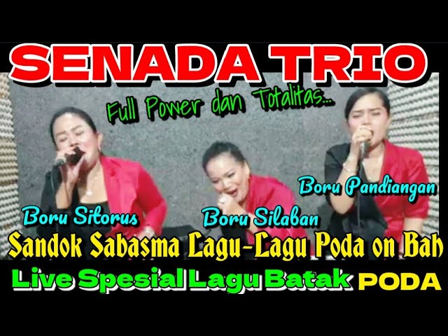 SENADA TRIO - Cover  Lagu Batak Poda Terpopuler dan Hits Sepanjang Masa @hangganeriksonchannel8093 class=