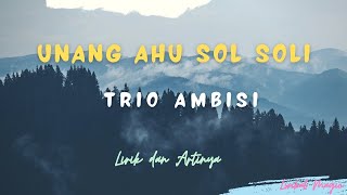Lirik Lagu Batak dan Artinya Unang Au Sol Soli - Trio Lantama | Lagu Batak Nostalgia