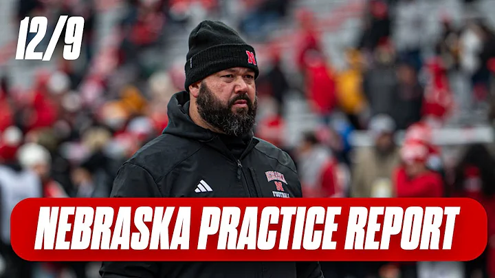 Nebraska Football Practice Report December 9, 2025 I HuskerOnline I GBR