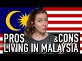 🇲🇾 PROS AND CONS Of Living In MALAYSIA! 🇲🇾