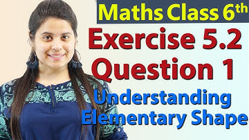 Q 1 - Ex 5.2 - Understanding Elementary Shape - NCERT Maths Class 6th - Ch 5