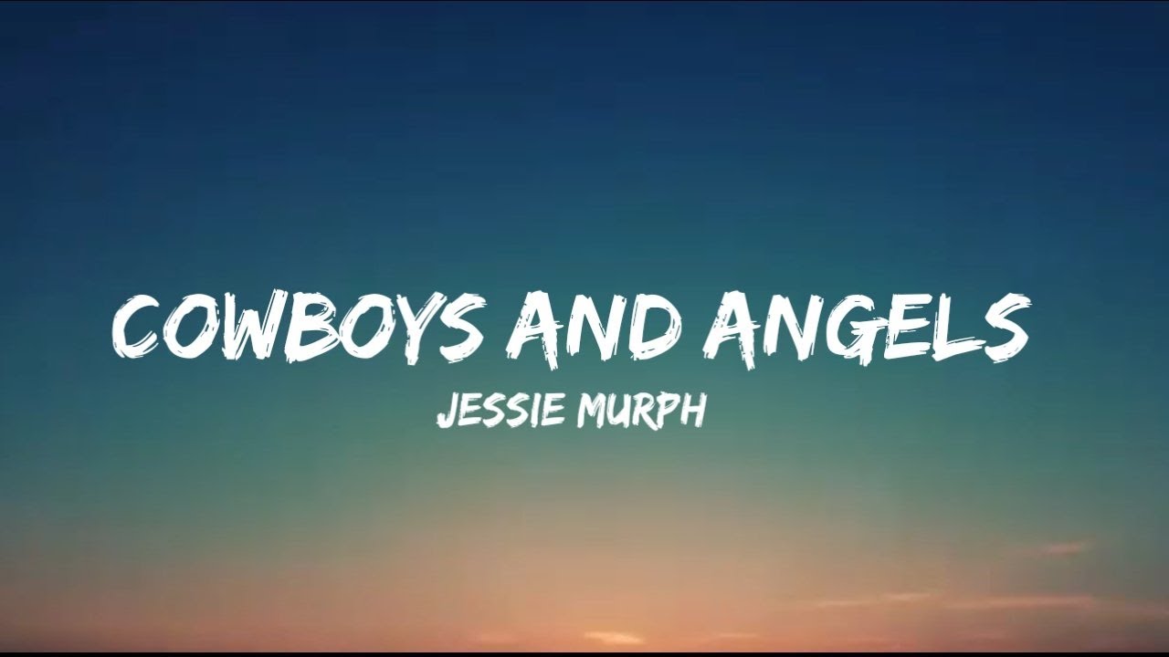 Jessie Murph – Cowboys And Angels Lyrics