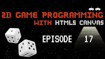 2D Game Programming with HTML5 Canvas - Episode 17 - Building the first game "Roll The Dice"