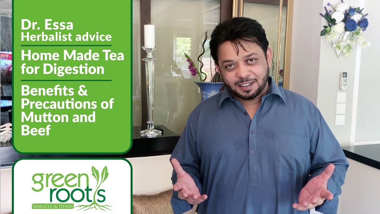 Dr. Essa Herbalist advice Home Made Tea for Digestion benefits